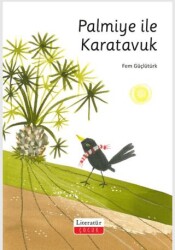 Palmiye ile Karatavuk - Literatür Çocuk