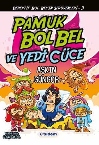 Pamuk Bol Bel ve Yedi Cüce - Tudem Yayınları