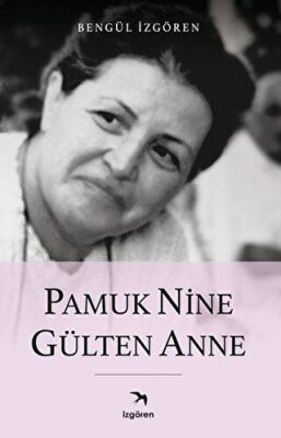 Pamuk Nine Gülten Anne - 2