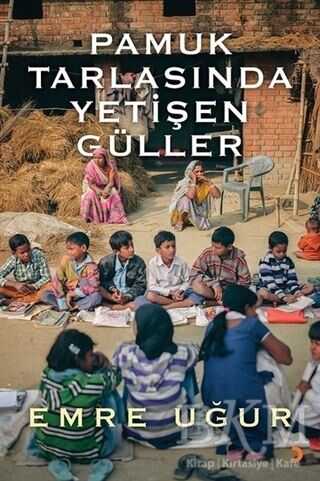 Pamuk Tarlasında Yetişen Güller - Cinius Yayınları