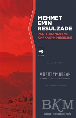 Pan-Turanizm ve Kafkasya Meselesi - Ötüken Neşriyat