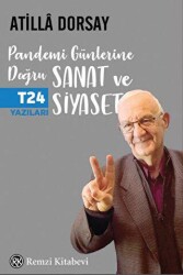 Pandemi Günlerine Doğru Sanat ve Siyaset - Remzi Kitabevi