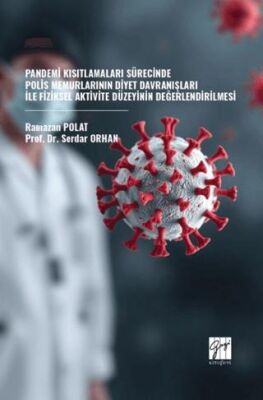 Pandemi Kısıtlamaları Sürecinde Polis Memurlarının Diyet Davranışları İle Fiziksel Aktivite Düzeyini - 1