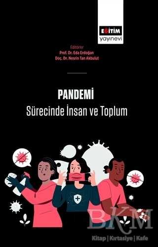Pandemi Sürecinde İnsan Ve Toplum - Eğitim Yayınevi - Bilimsel Eserler