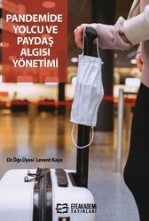 Pandemide Yolcu Ve Paydaş Algısı Yönetimi - Efe Akademi Yayınları