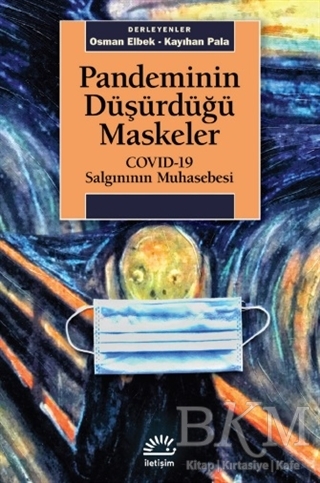 Pandeminin Düşürdüğü Maskeler - İletişim Yayınevi