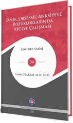 Panik, Obsessif, Anksiyete Bozukluklarında Atölye Çalışması - Psikoterapi Enstitüsü