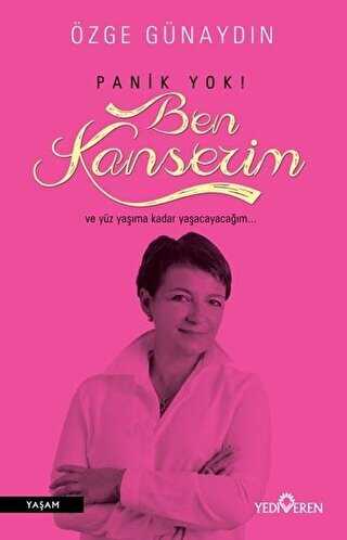 Panik Yok! Ben Kanserim - Yediveren Yayınları