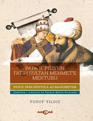 Papa 2. Pius’un Fatih Sultan Mehmet’e Mektubu