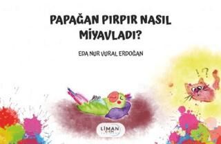 Papağan Pırpır Nasıl Miyavladı? - 1