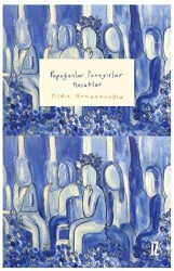 Papağanlar Panayırlar Hasatlar - İz Yayıncılık