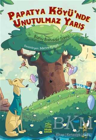 Papatya Köyü`nde Unutulmaz Yarış - İthaki Çocuk Yayınları