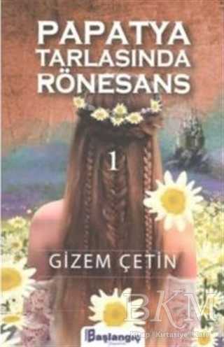Papatya Tarlasında Rönesans 1 - Başlangıç Yayınları
