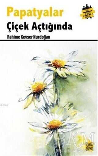 Papatyalar Çiçek Açtığında - Çıra Yayınları