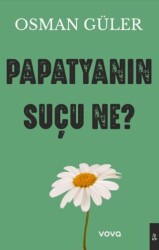 Papatyanın Suçu Ne - Vova Yayınları