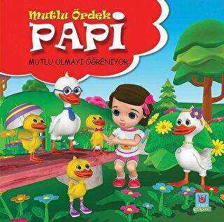Papi Mutlu Olmayı Öğreniyor - Mutlu Ördek - Tedev Yayınları