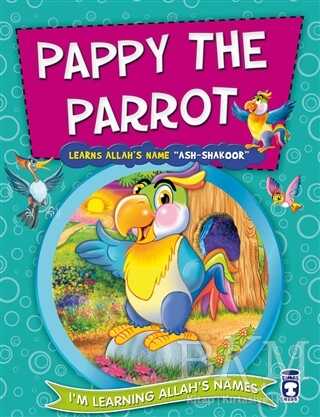 Pappy The Parrot Learns Allah`s Name Ash Shakoor - Timaş Publishing