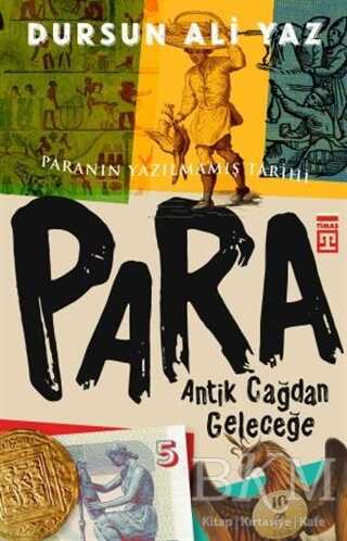 Para - Antik Çağdan Geleceğe - Timaş Yayınları