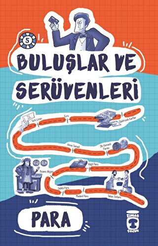 Buluşlar ve Serüvenleri - Para - Timaş Çocuk