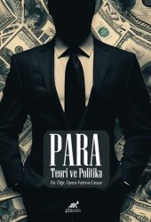 Para Teorisi ve Politikası - Paradigma Akademi Yayınları