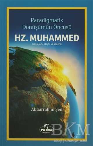 Paradigmatik Dönüşümün Öncüsü Hz. Muhammed