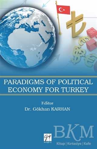 Paradigms of Political Economy For Turkey - Gazi Kitabevi
