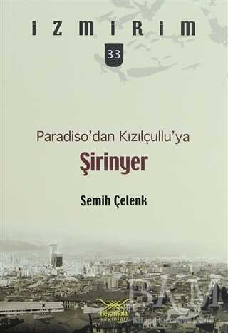 Paradiso’dan Kızılçullu’ya Şirinyer - Heyamola Yayınları