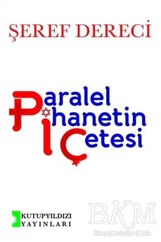 Paralel İhanetin Çetesi - Kutup Yıldızı Yayınları