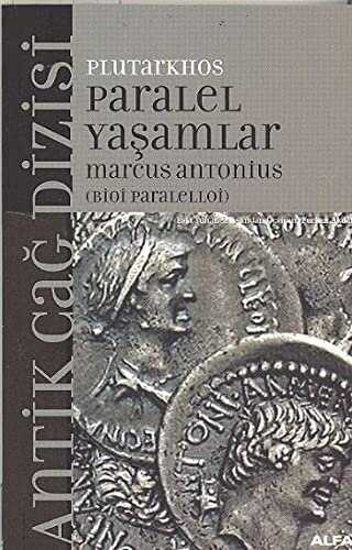 Paralel Yaşamlar Marcus Antonius Bioi Paralelloi