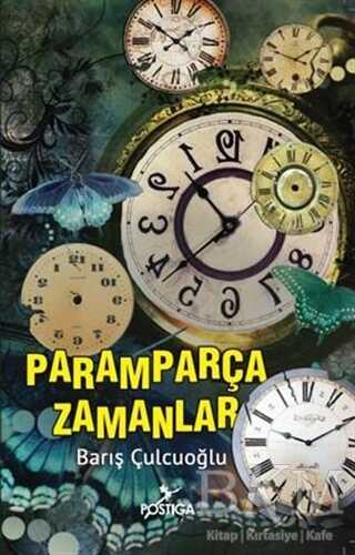 Paramparça Zamanlar - Postiga Yayınları