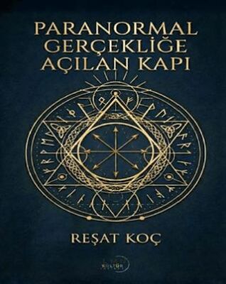 Paranormal Gerçekliğe Açılan Kapı - 1