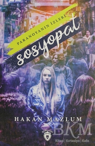 Paranoyanın İzleri - Sosyopat - Dorlion Yayınları