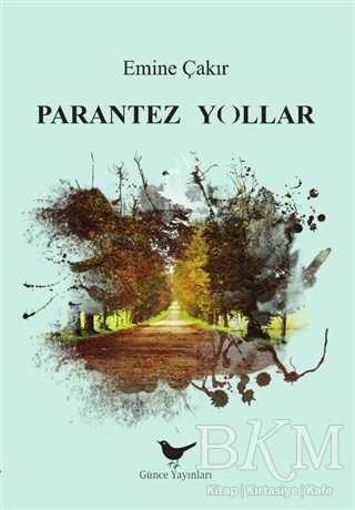 Parantez Yollar - Günce Yayınları