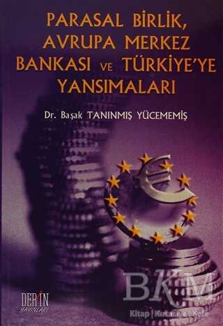 Parasal Birlik, Avrupa Merkez Bankası ve Türkiye’ye Yansımaları