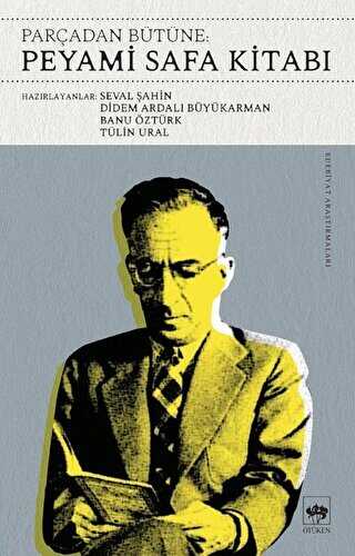 Parçadan Bütüne Peyami Safa Kitabı - Ötüken Neşriyat
