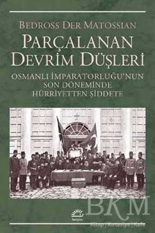 Parçalanan Devrim Düşleri - İletişim Yayınevi