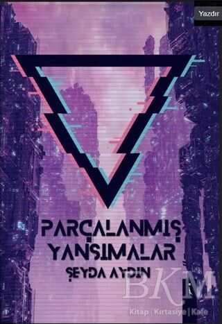 Parçalanmış Yansımalar - İkinci Adam Yayınları