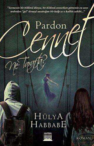 Pardon Cennet Ne Tarafta ? - Anatolia Kitap