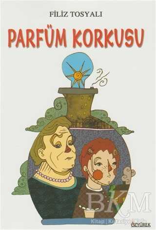Parfüm Korkusu - Özyürek Yayınları