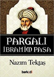 Pargalı İbrahim Paşa - Barkod Medya