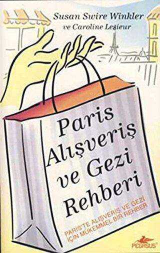 Paris Alışveriş ve Gezi Rehberi - Pegasus Yayınları