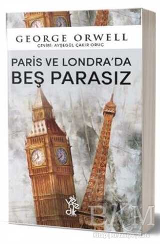 Paris ve Londra`da Beş Parasız - Venedik Yayınları