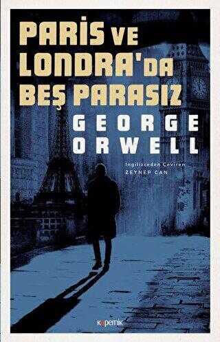 Paris ve Londra`da Beş Parasız - Kopernik Kitap