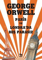 Paris ve Londra`da Beş Parasız - KİTAPPAZARI Yayınları