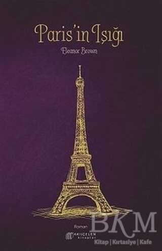 Paris`in Işığı - Akıl Çelen Kitaplar