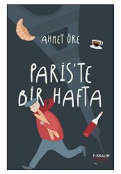 Paris’te Bir Hafta - İlksatır Yayınevi