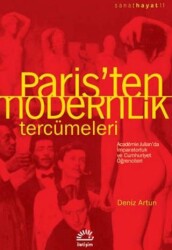 Paris’ten Modernlik Tercümeleri - İletişim Yayınevi