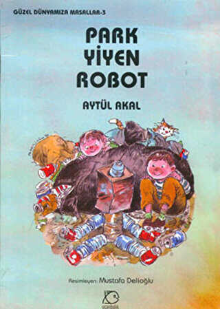 Park Yiyen Robot - Uçanbalık Yayıncılık