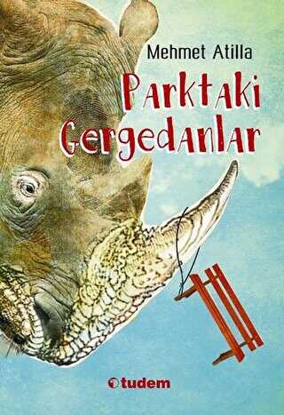 Parktaki Gergedanlar - Tudem Yayınları