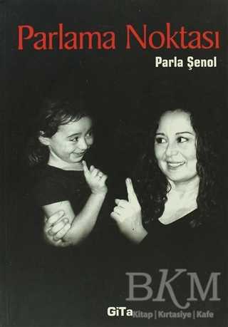 Parlama Noktası - Gita Yayınları